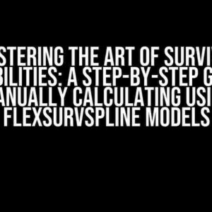 Mastering the Art of Survival Probabilities: A Step-by-Step Guide to Manually Calculating using Flexsurvspline Models